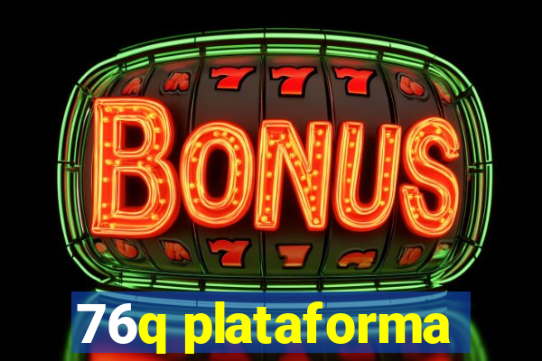 76q plataforma